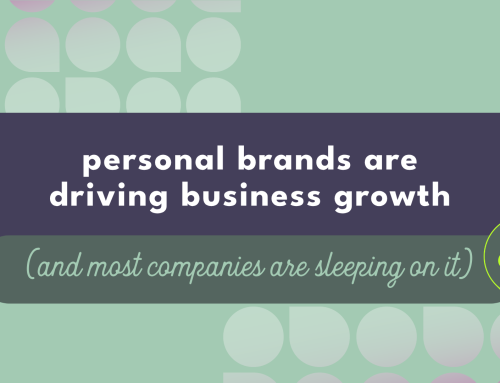 Personal Brands Are Driving Business Growth (And Most Companies Are Sleeping on It)