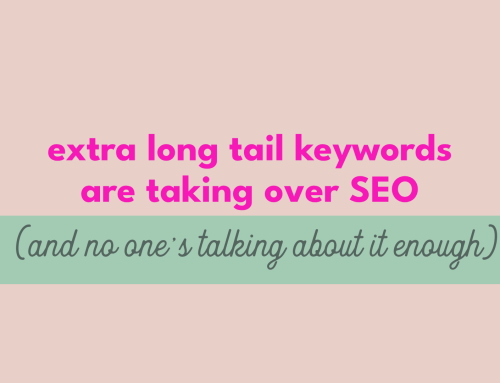 Extra Long Tail Keywords Are Taking Over SEO (And No One’s Talking About It Enough)